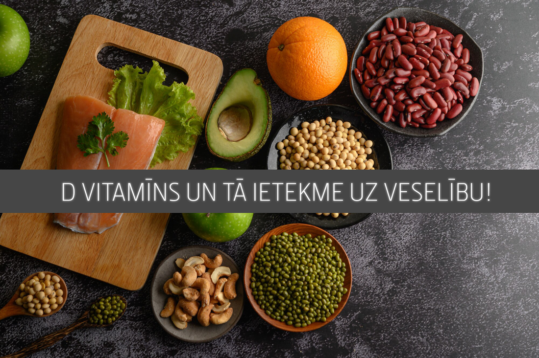 D Vitamīns un tā ietekme uz veselību